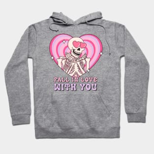 Fall In Love With You Skeleton Love Hoodie